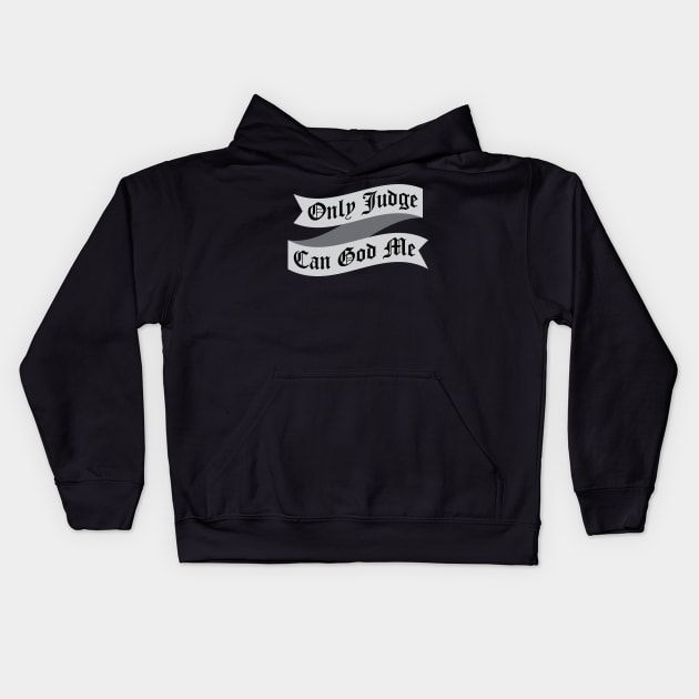 Only Judge Can God Me Tattoo Fail Kids Hoodie by inotyler